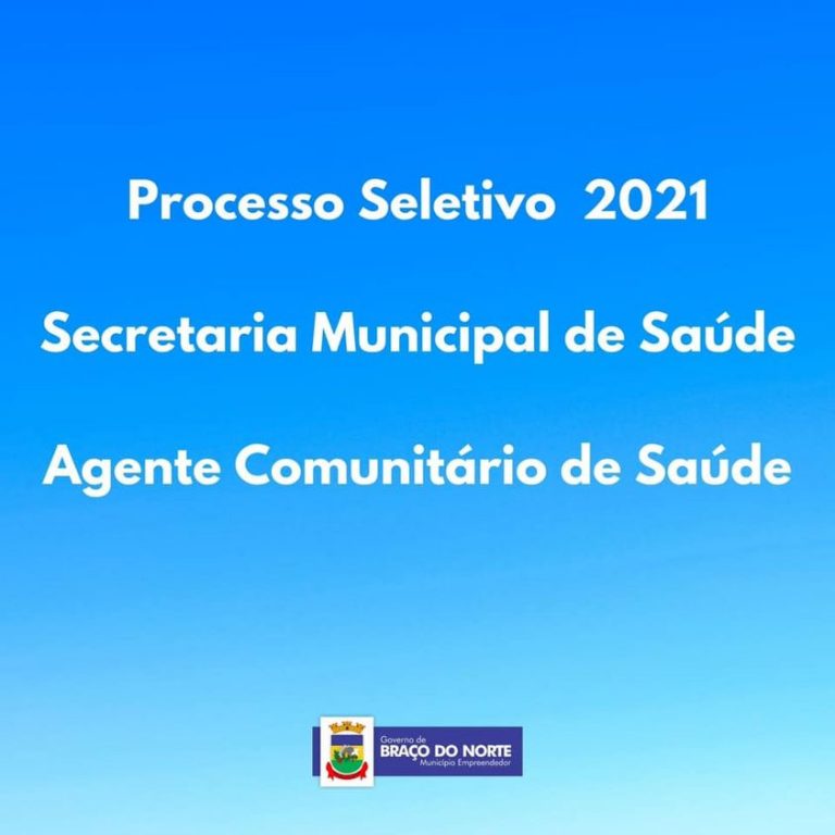 Prefeitura De Braço Do Norte Abre Processo Seletivo Simplificado Para Agente Comunitário De 8153